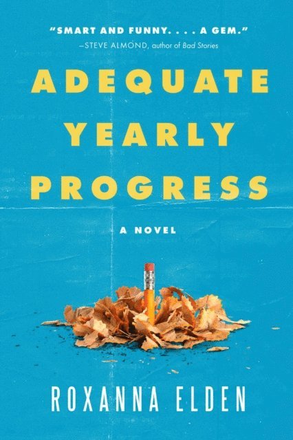 Roxanna Elden - Adequate Yearly Progress, E-bok