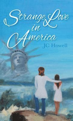 JC Howell - Strange Love in America, Inbunden