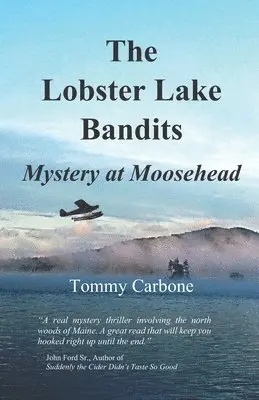Tommy Carbone - The Lobster Lake Bandits: Mystery at Moosehead, Häftad. Tillgänglighet: Lägg i varukorg
