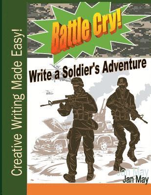 Jan May - Battle Cry!: Write a Soldier's Adventure, Häftad. Tillgänglighet: Lägg i varukorg