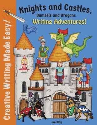 Jan May - Knights and Castles, Damsels and Dragons Writing Adventure, Häftad. Tillgänglighet: Lägg i varukorg