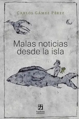 Carlos Gámez - Malas noticias desde la isla, Häftad. Tillgänglighet: Lägg i varukorg