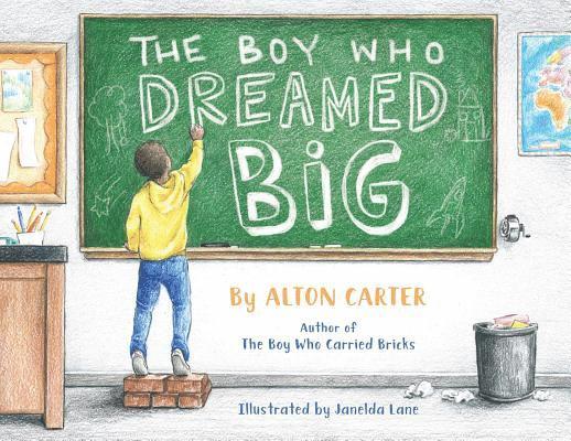 Alton Carter - The Boy Who Dreamed Big, Häftad