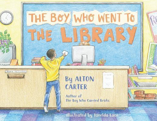 Alton Carter - The Boy Who Went to the Library, Häftad