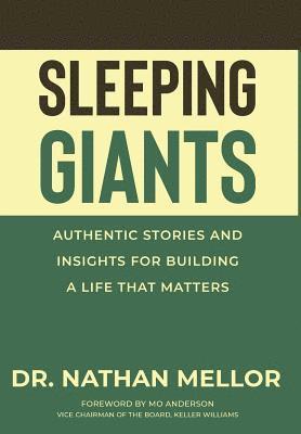 Nathan Mellor - Sleeping Giants: Authentic Stories and Insights for Building a Life That Matters, Inbunden