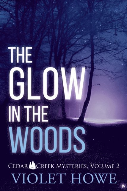 Violet Howe - Glow in the Woods, E-bok
