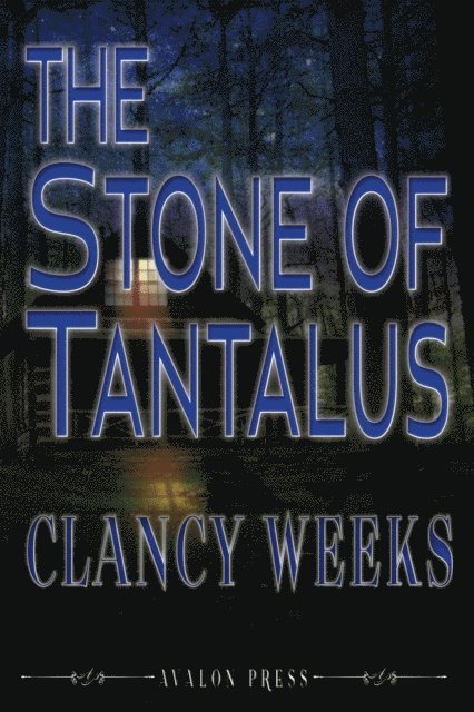 Clancy Weeks - Stone of Tantalus, E-bok