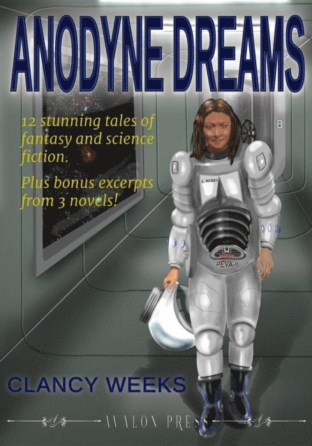 Clancy Weeks - Anodyne Dreams, E-bok