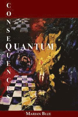 Marian Blue - Quantum Consequences, Häftad. Tillgänglighet: Lägg i varukorg