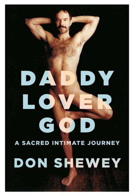 Don Shewey - Daddy Lover God, E-bok