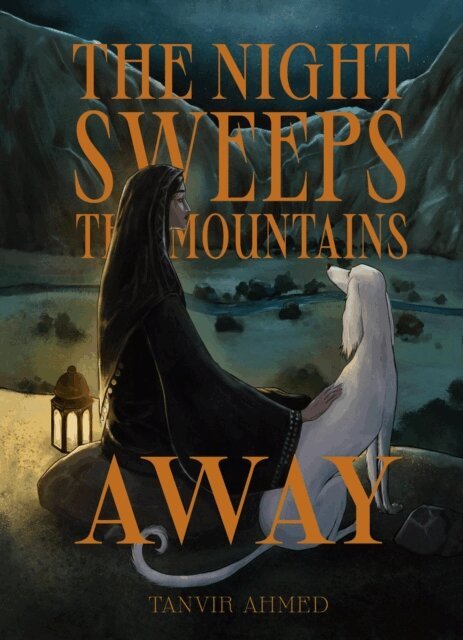 Tanvir Ahmed - Night Sweeps the Mountains Away, E-bok