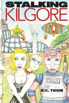 Rachel C Thompson - Stalking Kilgore Trout, Häftad