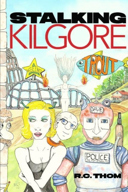 Rachel C. Thompson - Stalking Kilgore Trout, E-bok