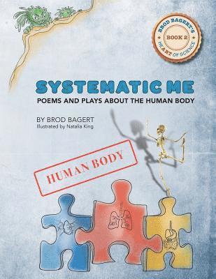 Brod Bagert - Systematic Me: Poems and Plays About The Human Body, Häftad