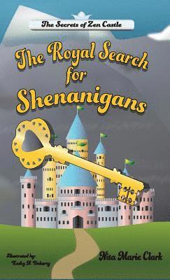Nita Marie Clark - Royal Search for Shenanigans, Inbunden
