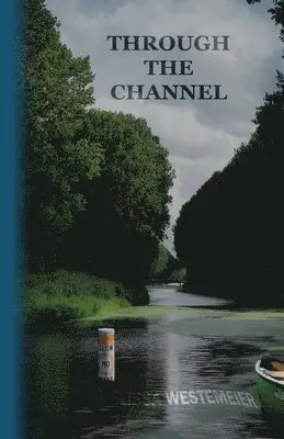Melissa Westemeier - Through the Channel, Häftad. Tillgänglighet: Lägg i varukorg