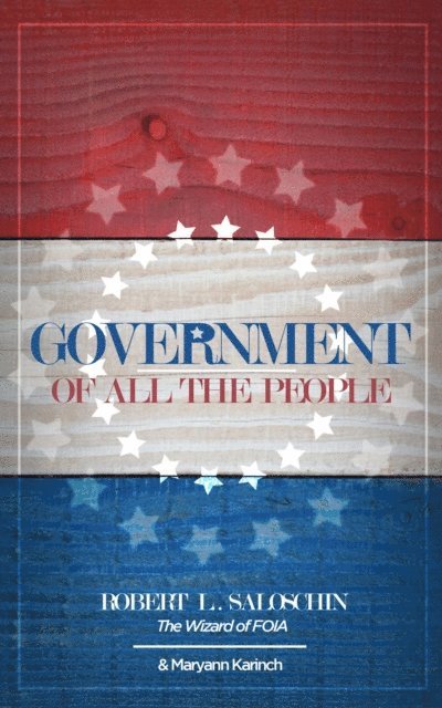 Maryann Karinch, Robert L. Saloschin - Government of All the People, E-bok