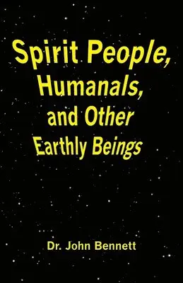 John Bennett - Spirit People, Humanals, and Other Earthly Beings, Häftad. Tillgänglighet: Tillfälligt slut