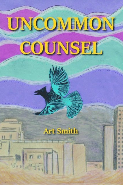 Art Smith - Uncommon Counsel, E-bok