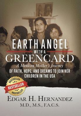 Edgar H Hernandez - Earth Angel with a Green Card, Inbunden