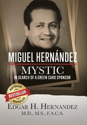 Edgar Hernandez - Miguel Hernandez - Mystic, Inbunden