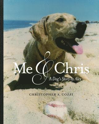 Christopher A Cozzi - Me & Chris, Häftad