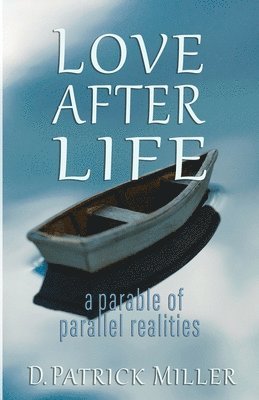 David Patrick Miller - Love After Life, Häftad