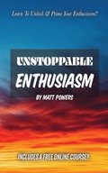 Unstoppable Enthusiasm