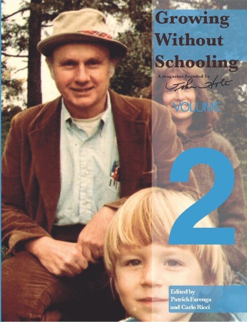 Carlo Ricci, Patrick Lawrence Farenga, John Caldwell Holt - Growing Without Schooling, E-bok