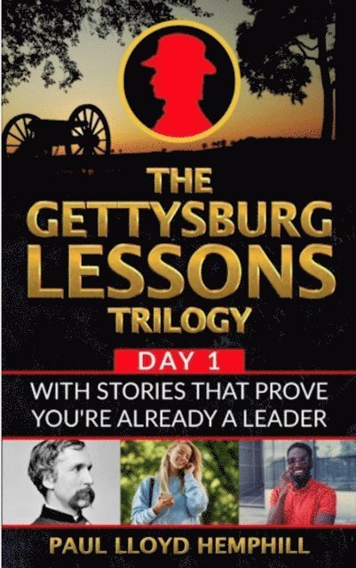 Paul Lloyd Hemphill - Gettysburg Lessons Trilogy, Book 1, E-bok