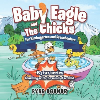 Fyne C. Ogonor - Baby Eagle and The Chicks For Kindergarten and Preschoolers, Häftad