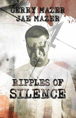 Gerry Mazer, Jae Mazer - Ripples of Silence, Häftad