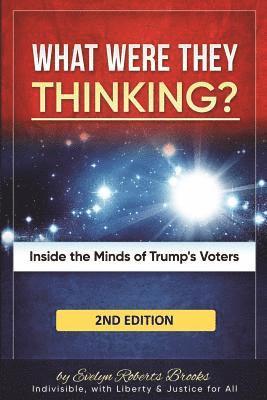 Evelyn Roberts Brooks - What Were They THINKING?: Inside the Minds of Trump's Voters, Häftad