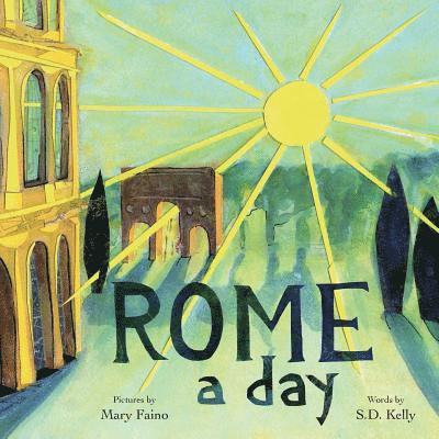S D Kelly - ROME a day, Häftad. Tillgänglighet: Lägg i varukorg