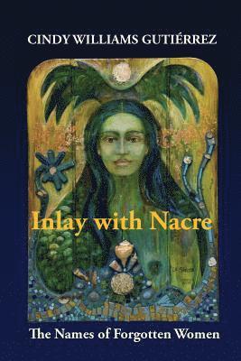 Cindy Williams Gutiérrez - Inlay with Nacre, Häftad
