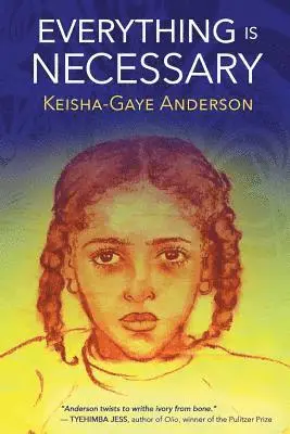 Keisha Gaye Anderson - Everything Is Necessary, Häftad. Tillgänglighet: Lägg i varukorg