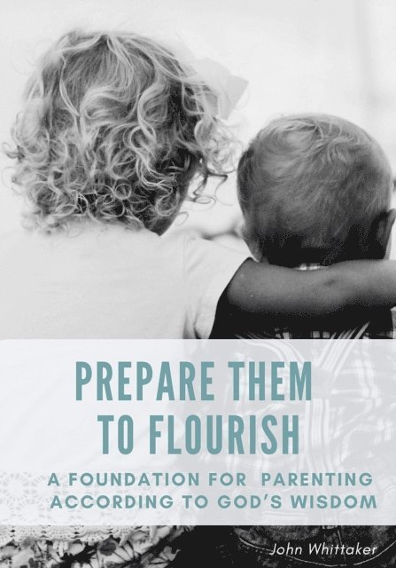 John Whittaker - Prepare Them to Flourish, E-bok