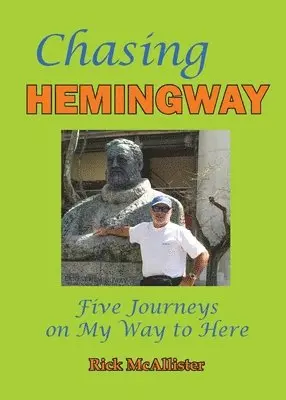 Rick McAllister - Chasing Hemingway, Häftad. Tillgänglighet: Lägg i varukorg
