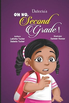Daleeia E. Tucker, Sonya McTillman - Daleeia's Oh No, Second Grade!, Häftad. Tillgänglighet: Lägg i varukorg