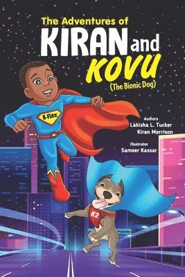 Kiran Morrison, Sonya McTillman - The Adventures of Kiran and Kovu (The Bionic Dog), Häftad