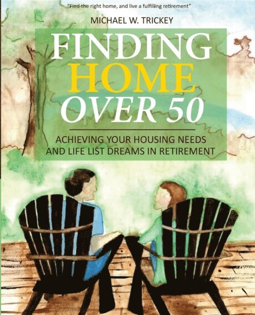 Michael W Trickey - Finding Home Over 50, E-bok