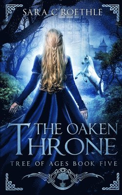 Sara C. Roethle - The Oaken Throne, Häftad