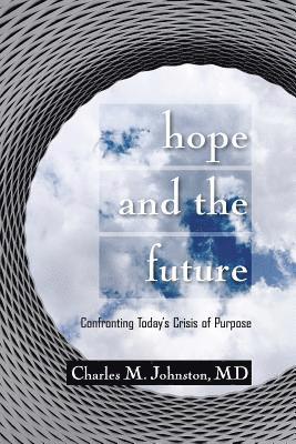 Charles M Johnston - Hope and the Future, Häftad