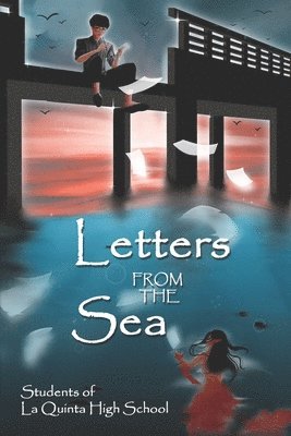 Students of La Quinta High School, Amanda Lapera - Letters from the Sea, Häftad