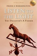Listen to the Light: The Daughter's a Farmer