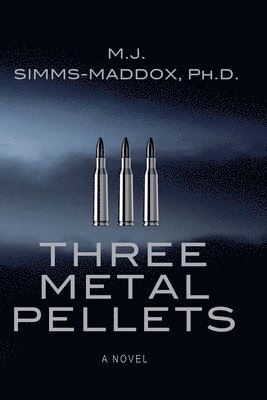 M J Simms-Maddox - Three Metal Pellets, Häftad