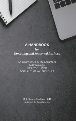 M J Simms-Maddox - Handbook for Emerging and Seasoned Authors, Inbunden