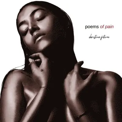 Christina Fatemi - Poems of Pain, Häftad. Tillgänglighet: Lägg i varukorg