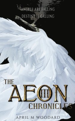 April M Woodard, Tiffany White - Aeon Chronicles Book 3, Häftad. Tillgänglighet: Lägg i varukorg