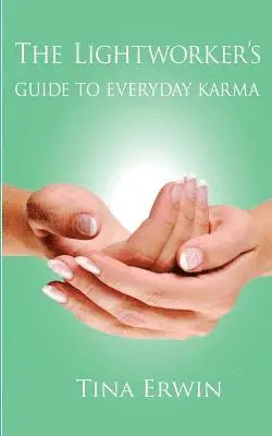 Tina Erwin - Lightworker's Guide to Everyday Karma, Häftad. Tillgänglighet: Lägg i varukorg